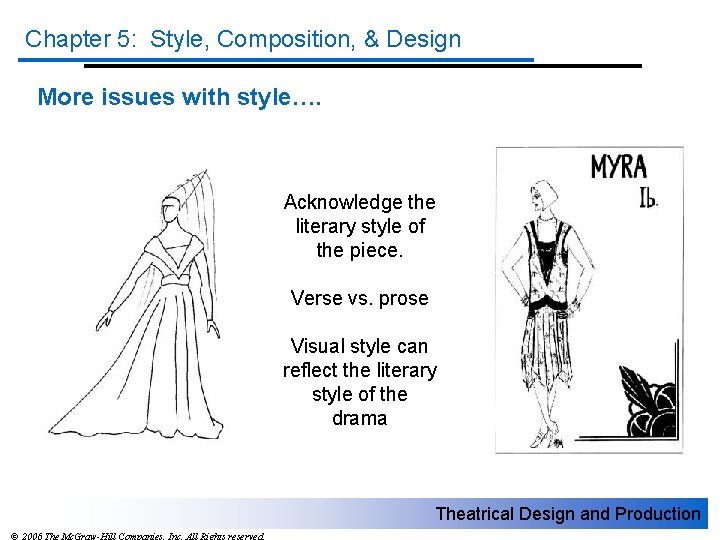 Chapter 5: Style, Composition, & Design More issues with style…. Acknowledge the literary style