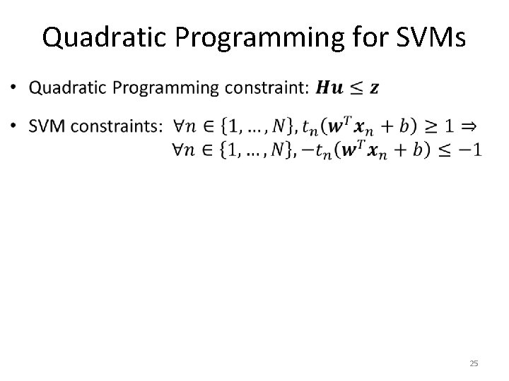 Quadratic Programming for SVMs • 25 