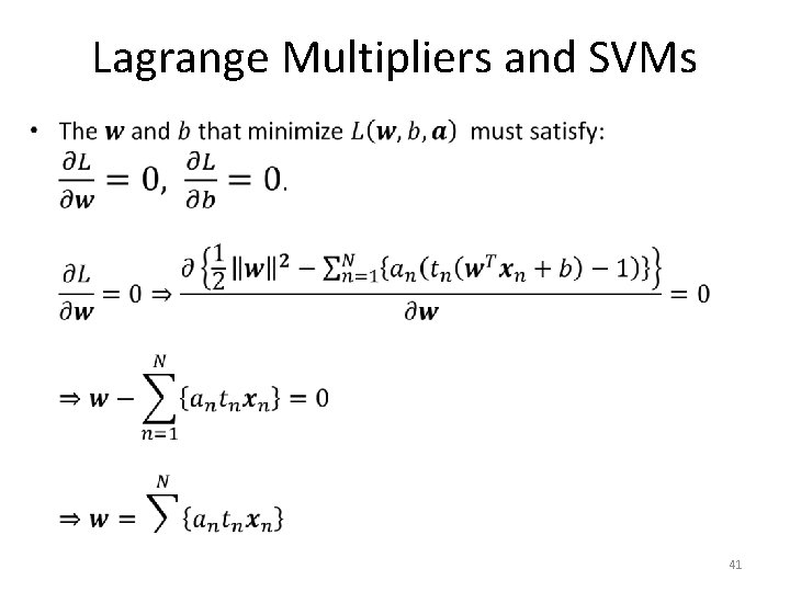 Lagrange Multipliers and SVMs • 41 Lagrange Multipliers and SVMs • 41