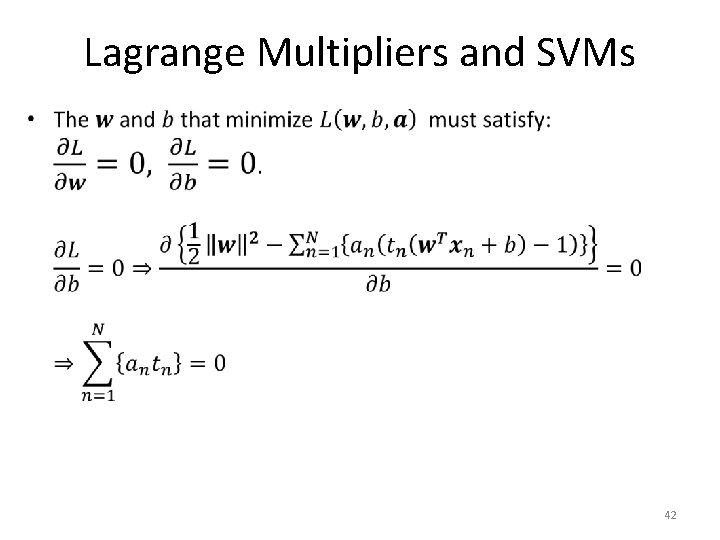 Lagrange Multipliers and SVMs • 42 