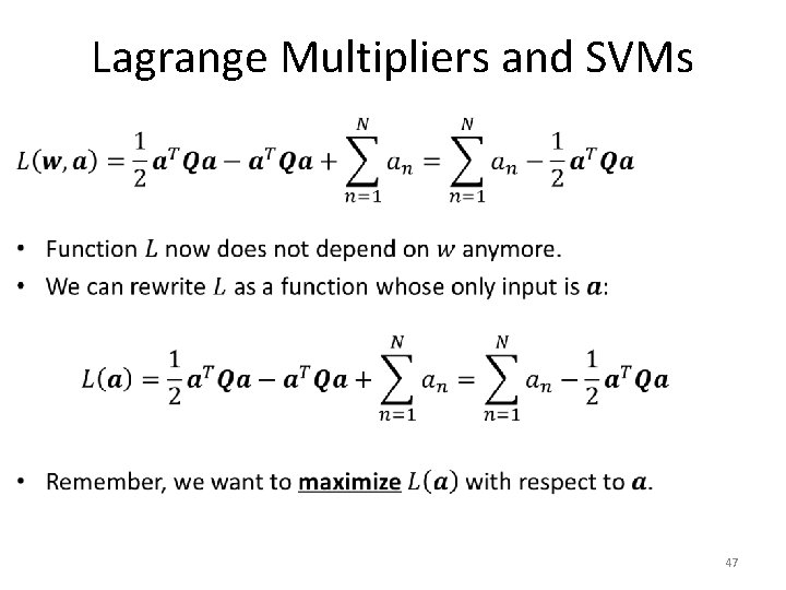 Lagrange Multipliers and SVMs • 47 