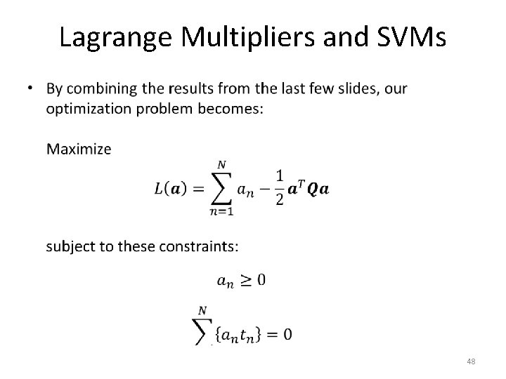 Lagrange Multipliers and SVMs • 48 