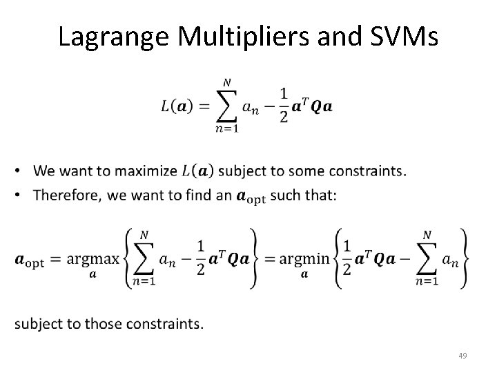 Lagrange Multipliers and SVMs • 49 