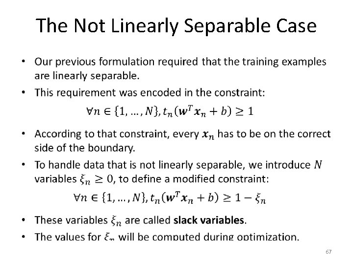 The Not Linearly Separable Case • 67 