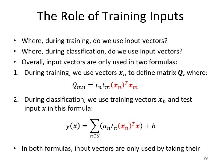 The Role of Training Inputs • 89 