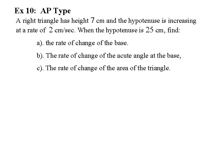Ex 10: AP Type A right triangle has height 7 cm and the hypotenuse