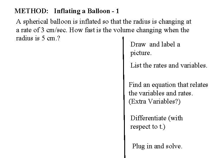 METHOD: Inflating a Balloon - 1 A spherical balloon is inflated so that the