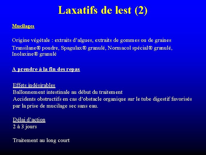 Laxatifs de lest (2) Mucilages Origine végétale : extraits d’algues, extraits de gommes ou Laxatifs de lest (2) Mucilages Origine végétale : extraits d’algues, extraits de gommes ou