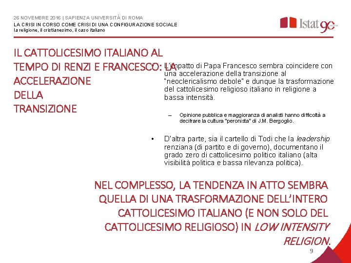 26 NOVEMBRE 2016 | SAPIENZA UNIVERSITÀ DI ROMA LA CRISI IN CORSO COME CRISI