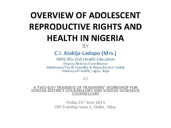 OVERVIEW OF ADOLESCENT REPRODUCTIVE RIGHTS AND HEALTH IN