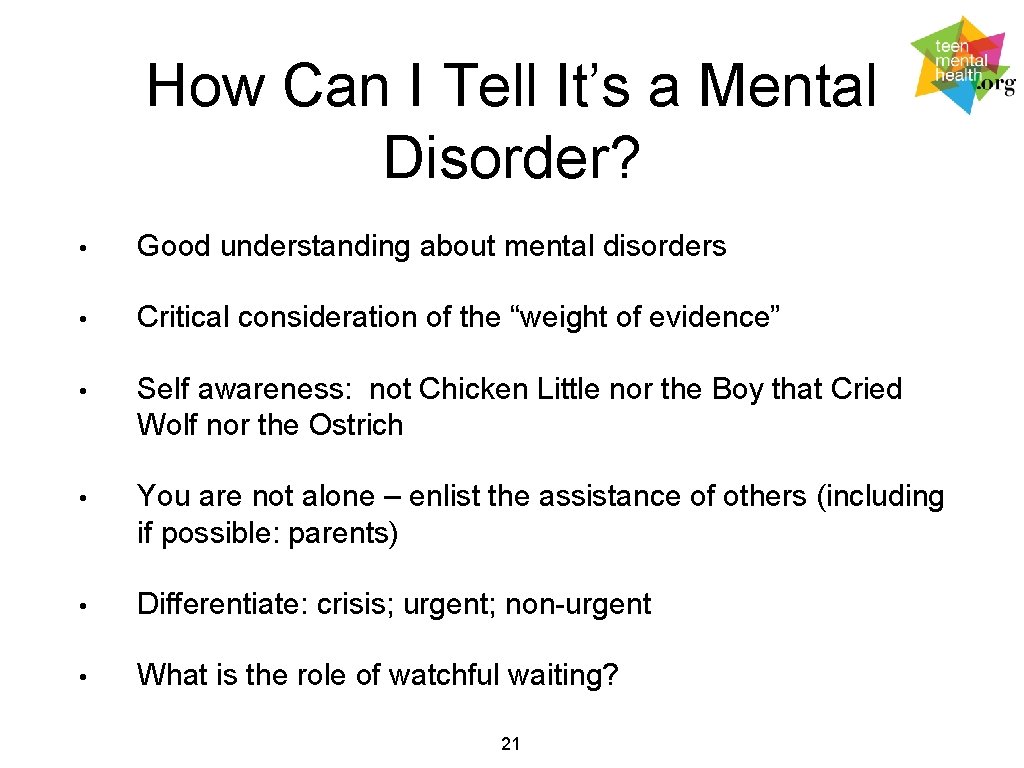 How Can I Tell It’s a Mental Disorder? • Good understanding about mental disorders