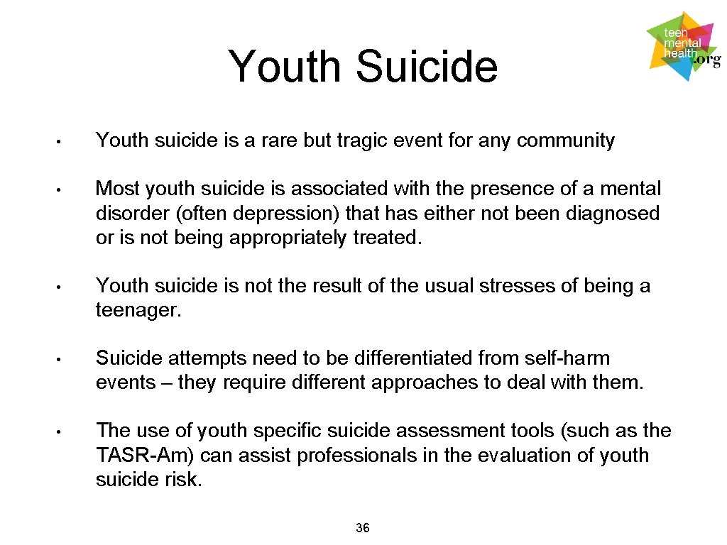 Youth Suicide • Youth suicide is a rare but tragic event for any community