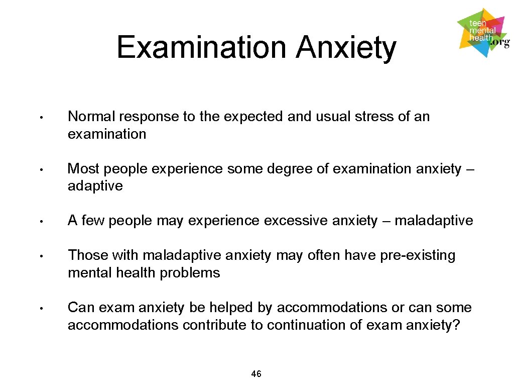 Examination Anxiety • Normal response to the expected and usual stress of an examination