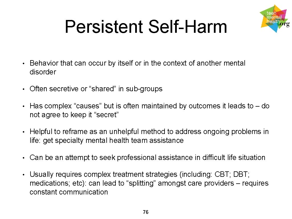 Persistent Self-Harm • Behavior that can occur by itself or in the context of