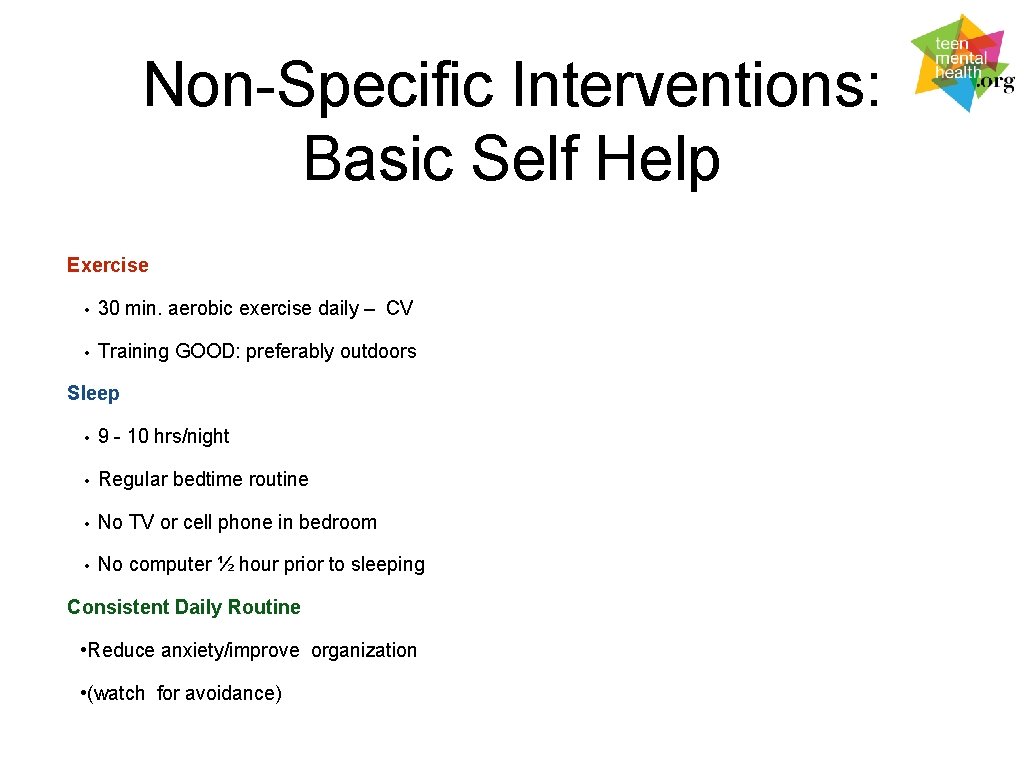 Non-Specific Interventions: Basic Self Help Exercise • 30 min. aerobic exercise daily – CV