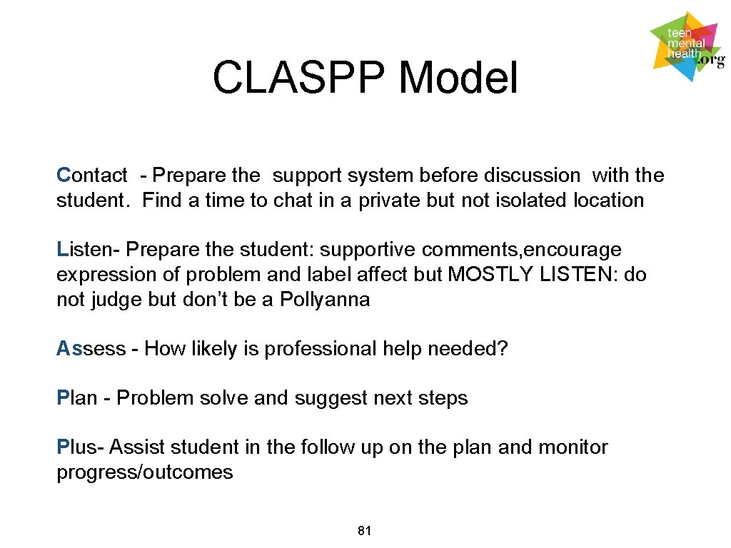 CLASPP Model Contact - Prepare the support system before discussion with the student. Find