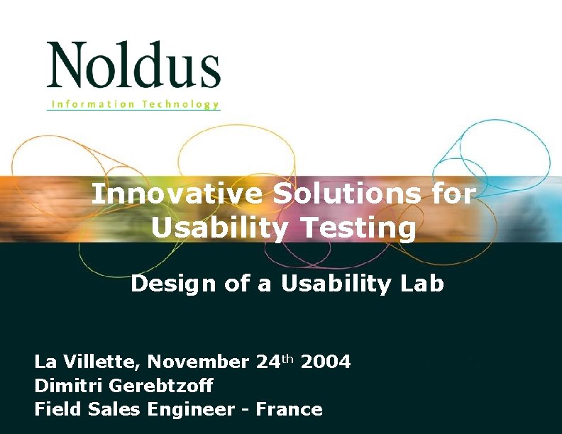 The Observer 5. 0 Innovative Solutions for Usability Testing Design of a Usability Lab