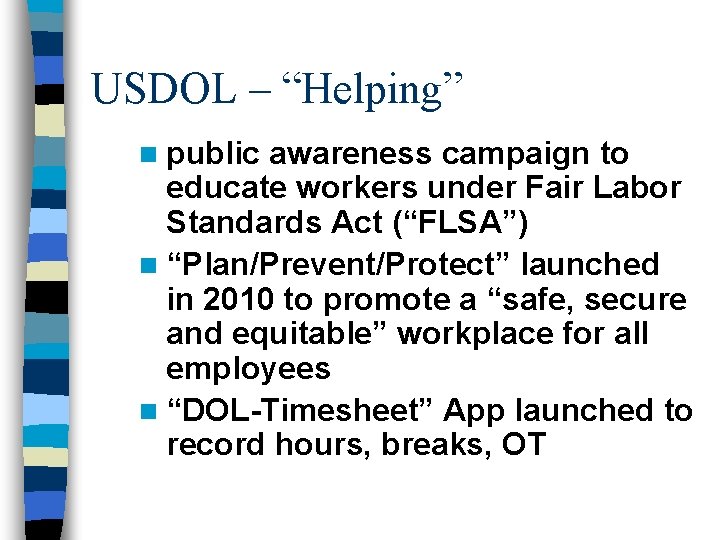 USDOL – “Helping” n public awareness campaign to educate workers under Fair Labor Standards