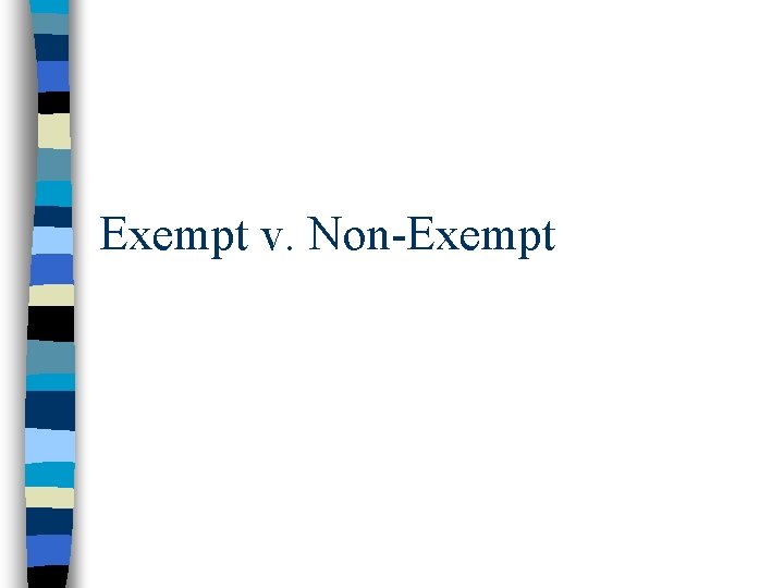 Exempt v. Non-Exempt 