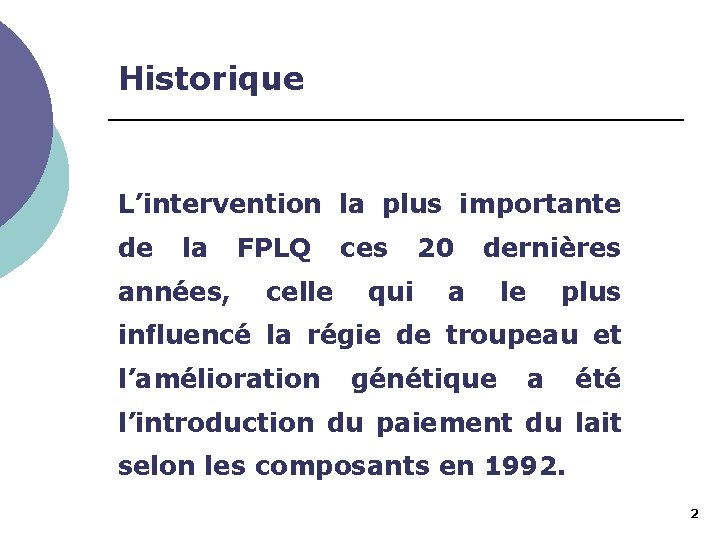 Historique L’intervention la plus importante de la années, FPLQ celle ces qui 20 dernières