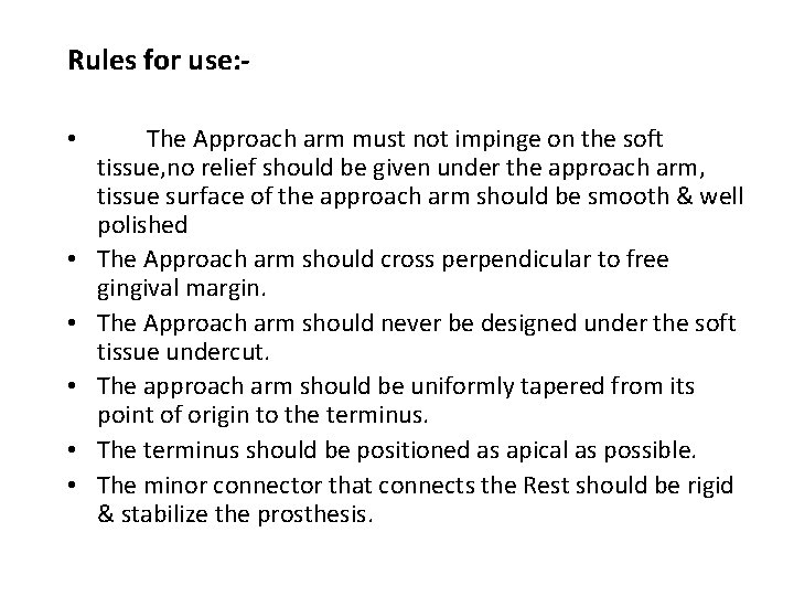 Rules for use: • • • The Approach arm must not impinge on the