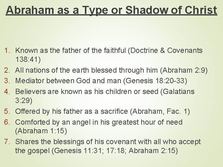 Abraham as a Type or Shadow of Christ 1. Known as the father of