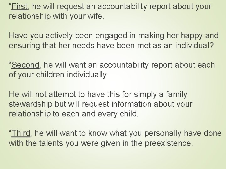 “First, he will request an accountability report about your relationship with your wife. Have
