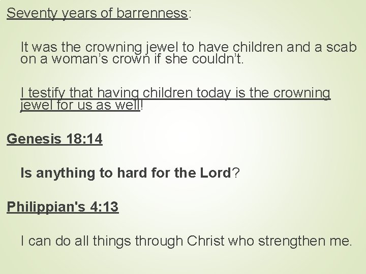 Seventy years of barrenness: It was the crowning jewel to have children and a