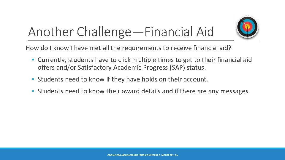 Another Challenge—Financial Aid How do I know I have met all the requirements to