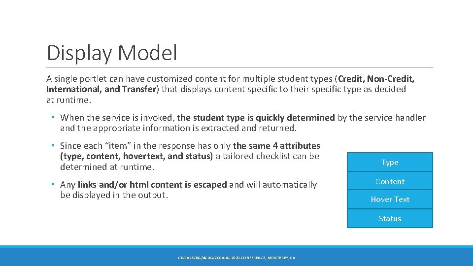 Display Model A single portlet can have customized content for multiple student types (Credit,