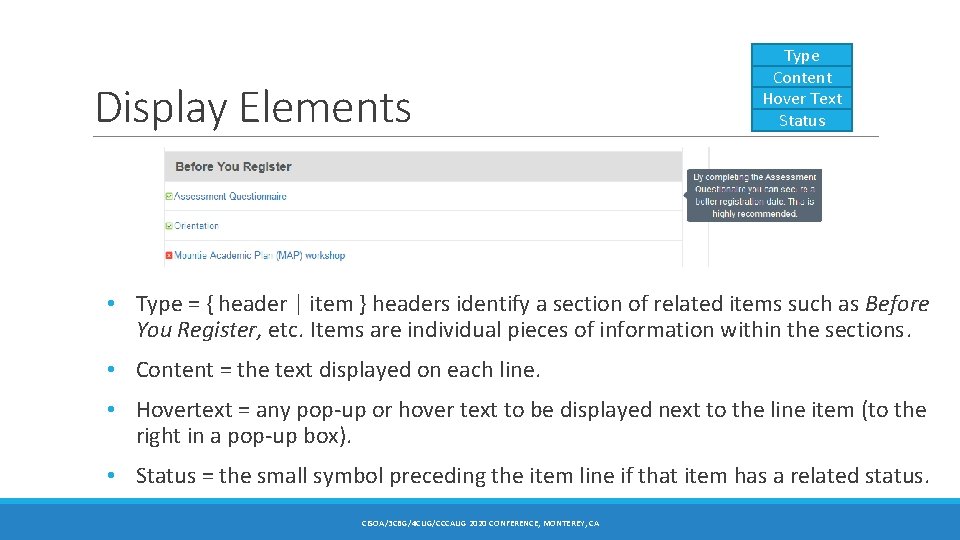 Display Elements Type Content Hover Text Status • Type = { header | item