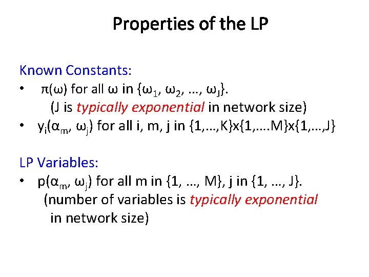 Properties of the LP Known Constants: • π(ω) for all ω in {ω1, ω2,