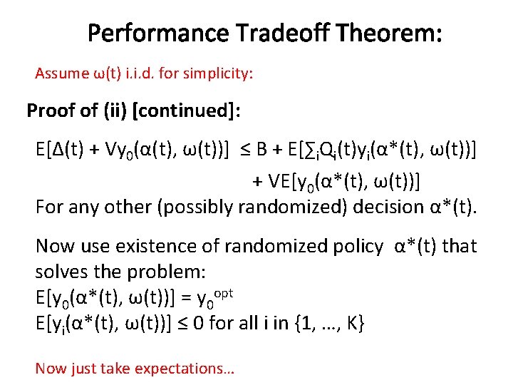 Performance Tradeoff Theorem: Assume ω(t) i. i. d. for simplicity: Proof of (ii) [continued]: