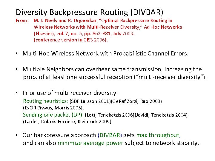 Diversity Backpressure Routing (DIVBAR) From: M. J. Neely and R. Urgaonkar, “Optimal Backpressure Routing