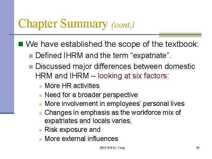 Chapter Summary (cont. ) n We have established the scope of the textbook: n