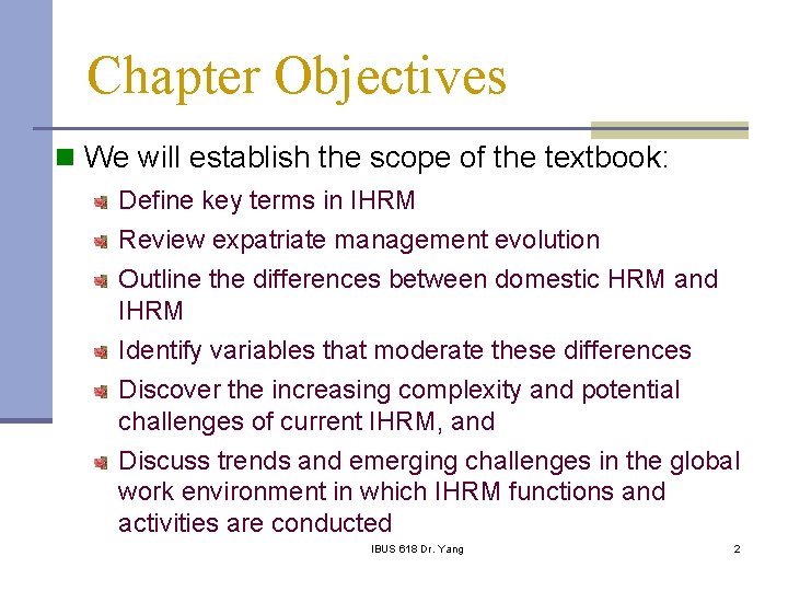 Chapter Objectives n We will establish the scope of the textbook: Define key terms