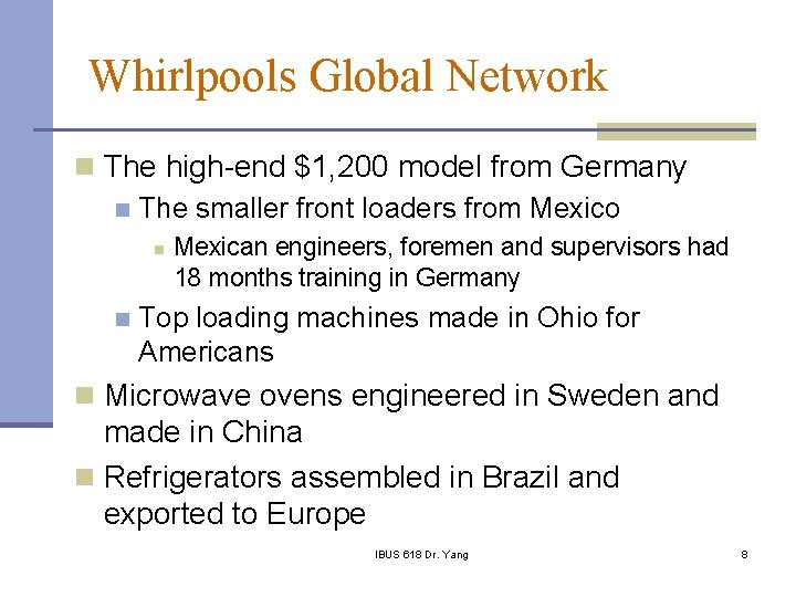 Whirlpools Global Network n The high-end $1, 200 model from Germany n The smaller
