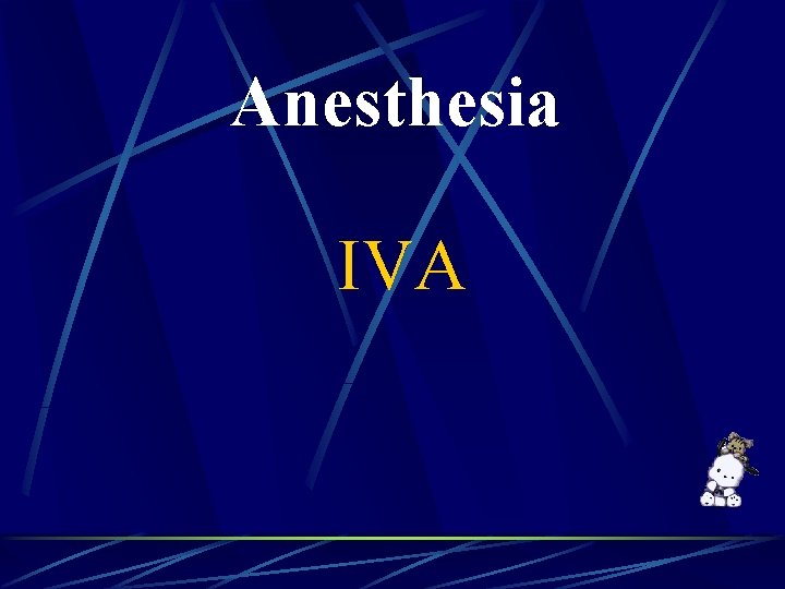 Anesthesia IVA 