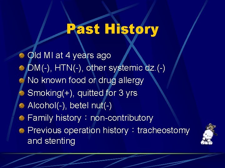 Past History Old MI at 4 years ago DM(-), HTN(-), other systemic dz. (-)