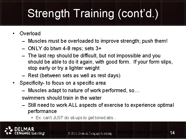 Strength Training (cont’d. ) • Overload – Muscles must be overloaded to improve strength;