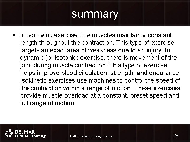 summary • In isometric exercise, the muscles maintain a constant length throughout the contraction.