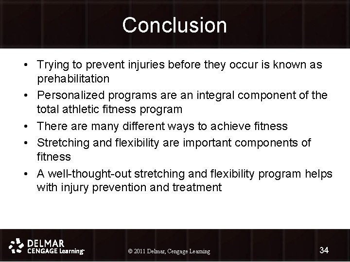 Conclusion • Trying to prevent injuries before they occur is known as prehabilitation •