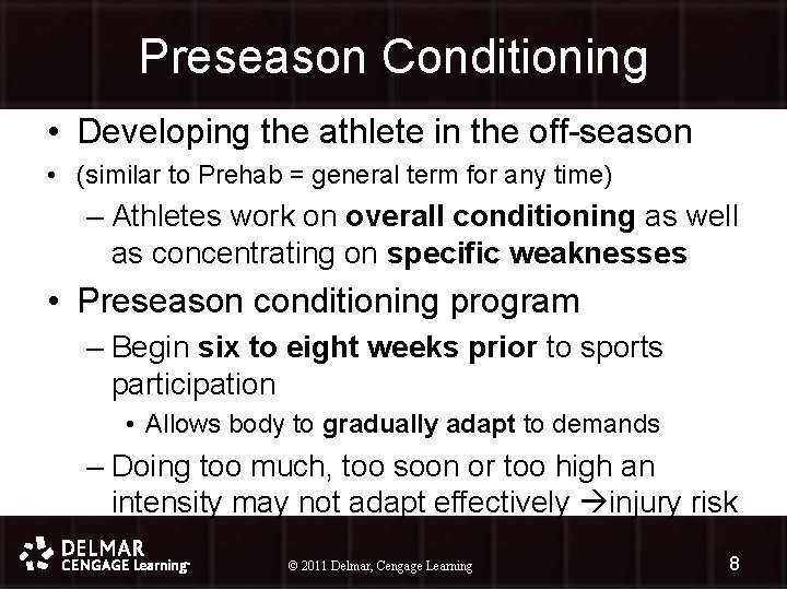 Preseason Conditioning • Developing the athlete in the off-season • (similar to Prehab =