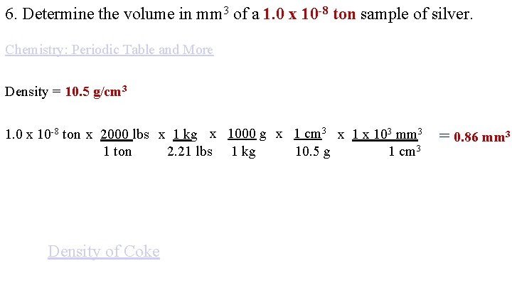 6. Determine the volume in mm 3 of a 1. 0 x 10 -8