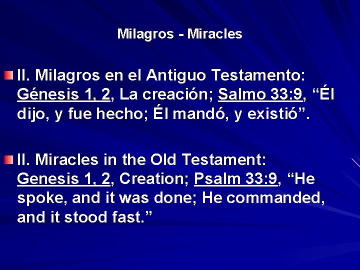 Milagros - Miracles II. Milagros en el Antiguo Testamento: Génesis 1, 2, La creación;