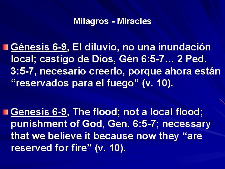 Milagros - Miracles Génesis 6 -9, El diluvio, no una inundación local; castigo de