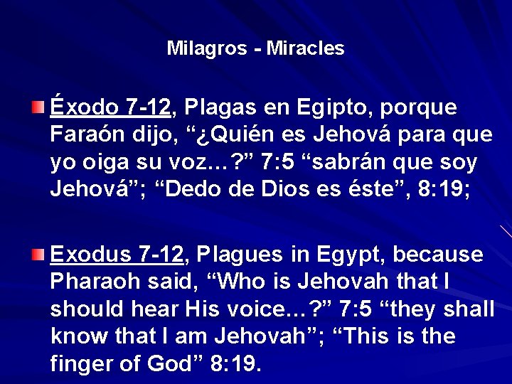 Milagros - Miracles Éxodo 7 -12, Plagas en Egipto, porque Faraón dijo, “¿Quién es Milagros - Miracles Éxodo 7 -12, Plagas en Egipto, porque Faraón dijo, “¿Quién es