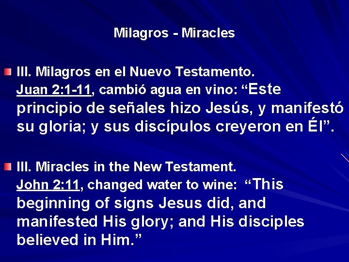 Milagros - Miracles III. Milagros en el Nuevo Testamento. Juan 2: 1 -11, cambió