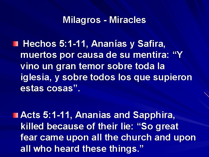 Milagros - Miracles Hechos 5: 1 -11, Ananías y Safira, muertos por causa de