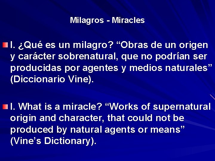 Milagros - Miracles I. ¿Qué es un milagro? “Obras de un origen y carácter